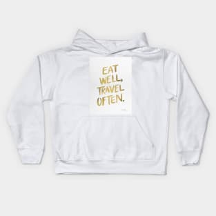 Eat well, travel often gold Kids Hoodie